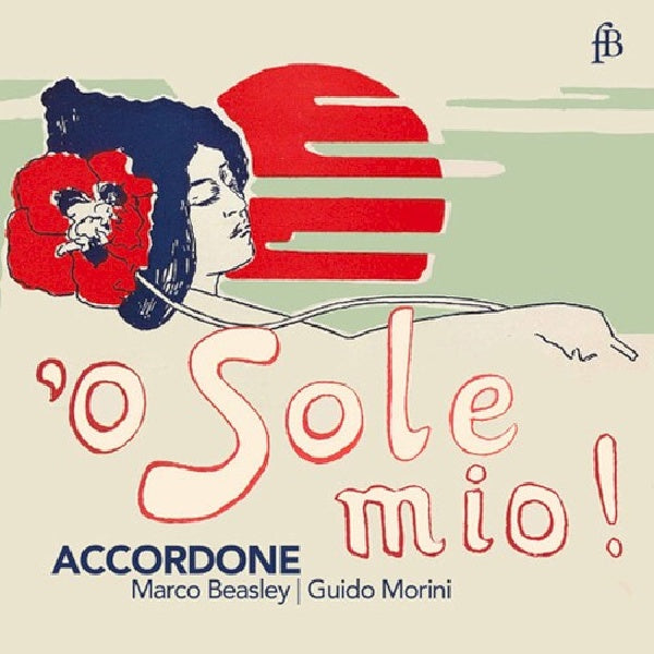 Marco Beasley / Guido Morini / Accordone - O sole mio! (CD)