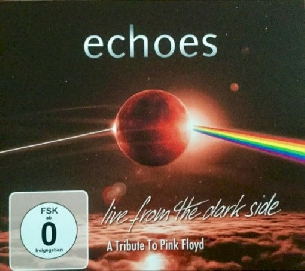 Echoes - Live from the dark side (.. DARK SIDE/ A TRIBUTE TO PINK FLOYD CD)