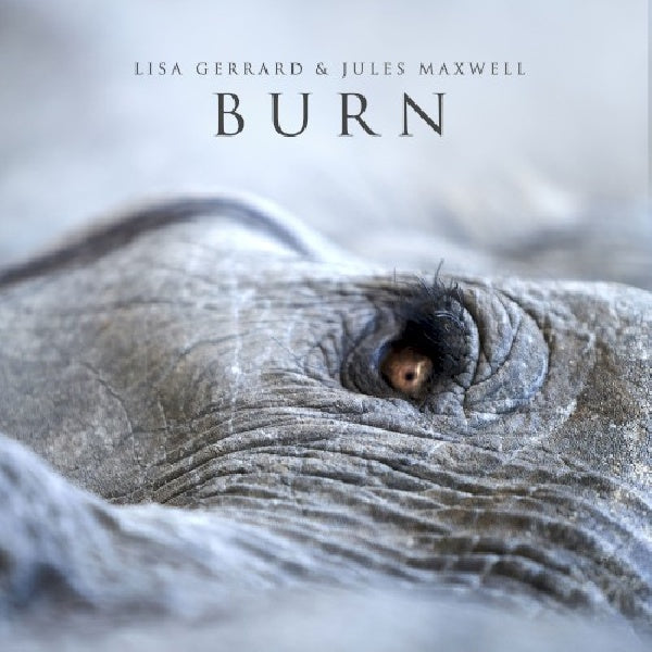 Lisa Gerrard & Jules Maxwell - Burn (Digipak CD)