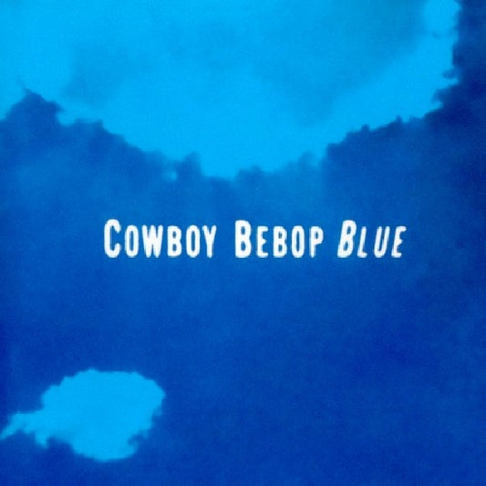 OST (Original SoundTrack) - Cowboy bebop (blue) (Japan Import/ Seatbelts CD)