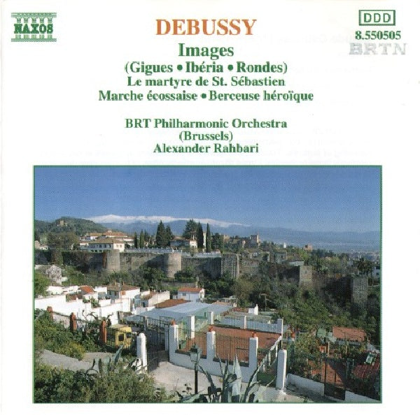 Claude Debussy - Images-le martyr de st... (...Sebastien // Brt Philharmonic Orch., Alexander Rahba CD)