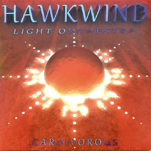 Hawkwind Light Orchestra - Carnivorous (LP)