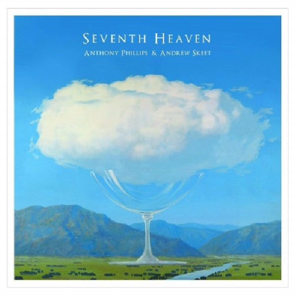 Anthony Phillips & Andrew Skeet - Seventh heaven (Remastered & Expanded Edition CD)