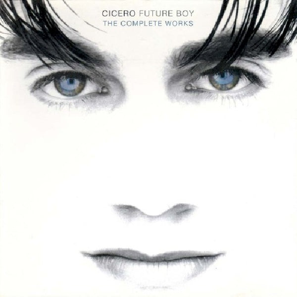 Cicero - Future boy (Complete Works CD)
