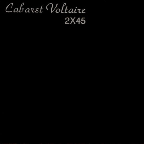 Cabaret Voltaire - 2 x 45 (CD)