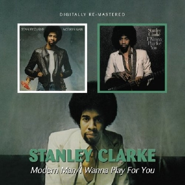 Stanley Clarke - Modern man/i wanna play for you (.. For You, 2 On 1, 1978 & 1979 Albums CD)