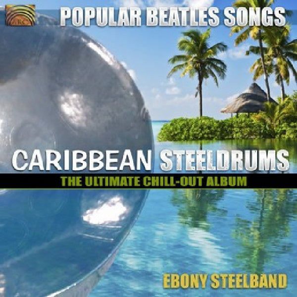 Ebony Steel Band - Popular beatles songs (Caribbean Steeldrums CD)