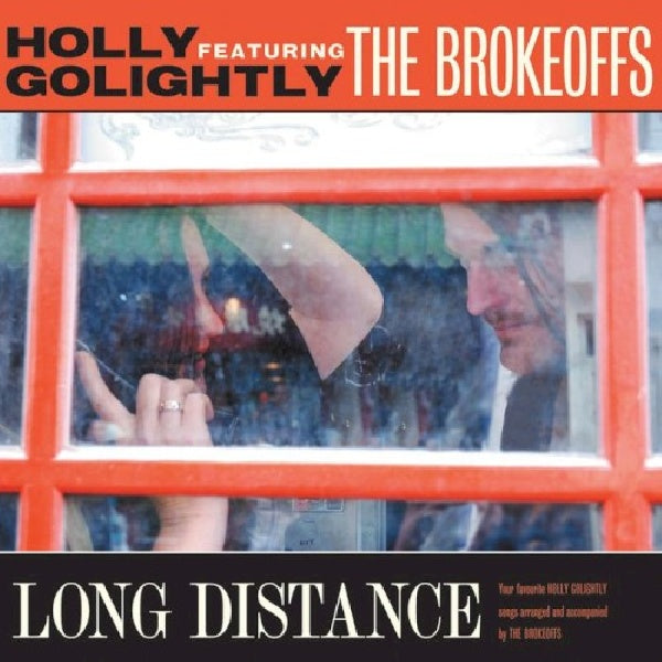 Holly Golightly & The Brokeoffs - Long distance (CD)