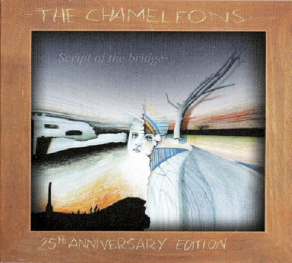Chameleons - Script of the bridge (25th Anniversary Edition CD)