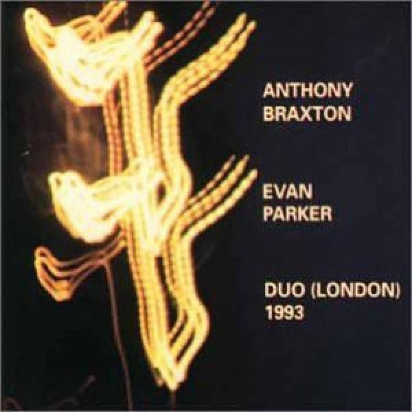 Anthony Braxton & Evan Parker - Duo (london) 1993 (Recorded At the London Jazz Festival CD)