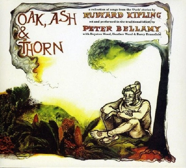Peter Bellamy - Oak, ash and the thorn (Collection of Songs From the "Puck" Stories CD)