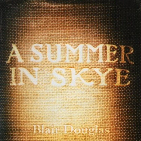 Blair Douglas - A summer in skye (CD)
