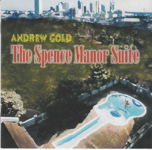 Andrew Gold - Spence manor suite (CD)