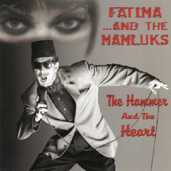 Fatima & The Mamluks - Hammer & the heart (CD)