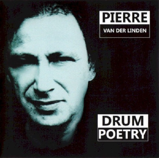 Pierre Van Der Linden - Drum poetry (CD)