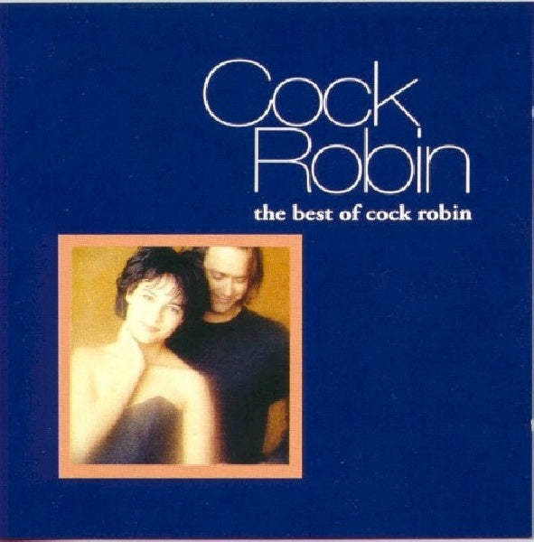Cock Robin - The best of cock robin (CD)