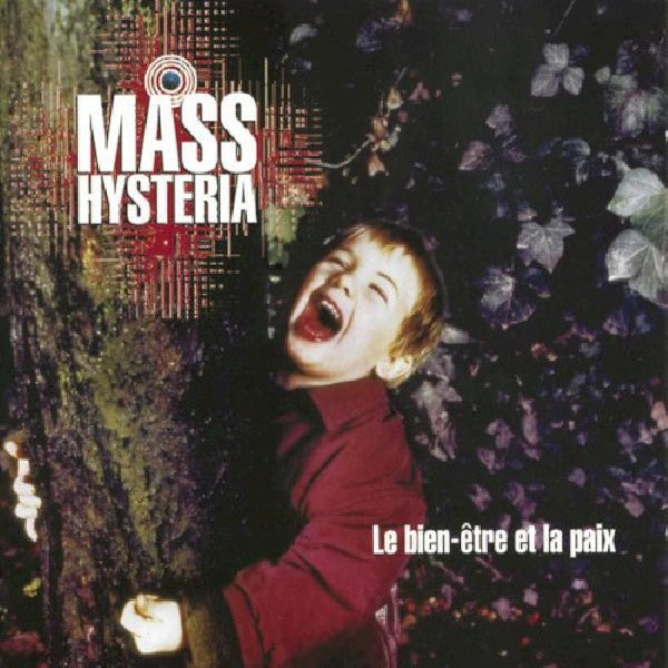 Mass Hysteria - Le bien-ãštre et la paix (CD)
