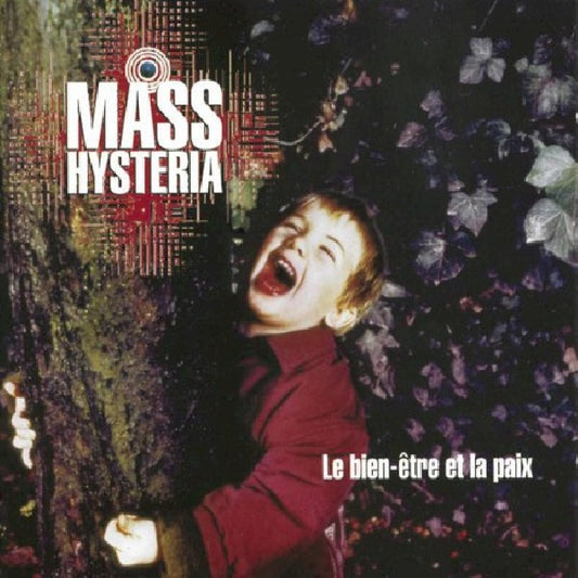 Mass Hysteria - Le bien-ãštre et la paix (CD)