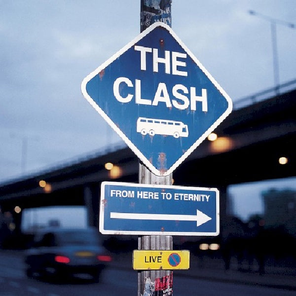 Clash - From here to eternity (.. Eternity, Live CD)