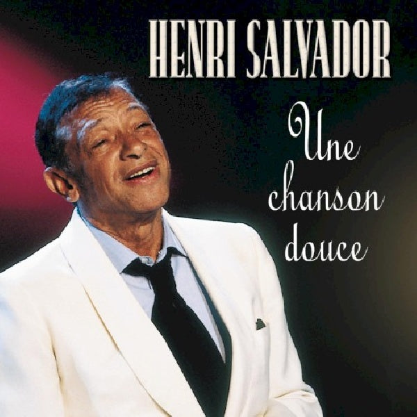 Henri Salvador - Une chanson douce (CD)