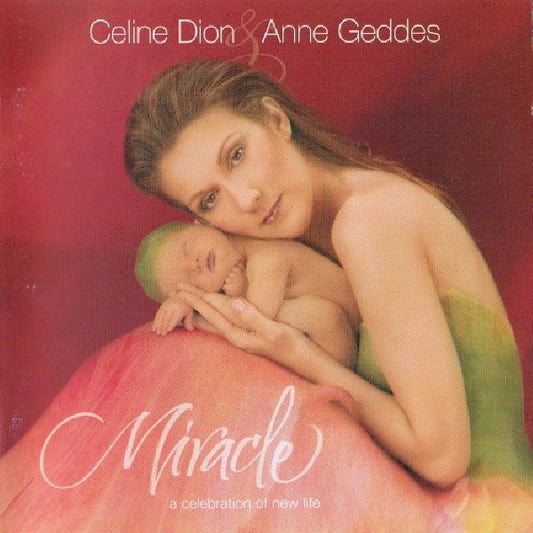 Céline Dion - Miracle (Project With Photographer Anne Geddes CD)