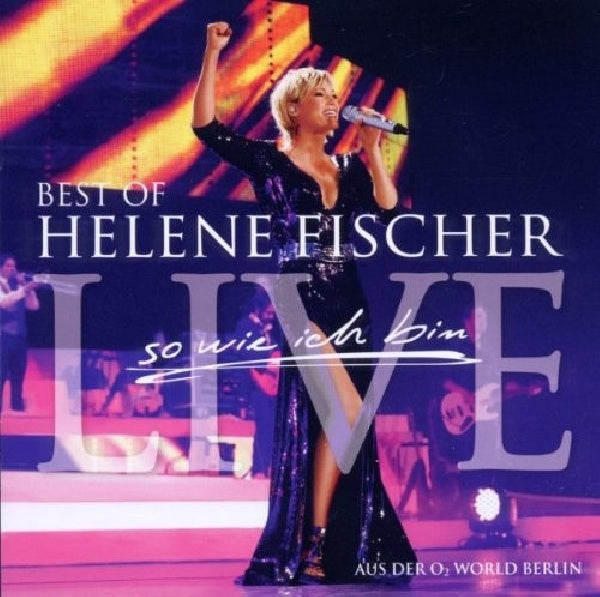 Helene Fischer - So wie ich bin (Best of Live/Die Tournee CD)