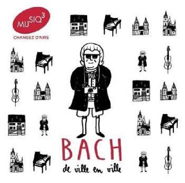 Johann Sebastian Bach - Bach de ville en ville (Cafe Zimmermann/Clematis/Collegium Vocale Gent/Ricercar CD)