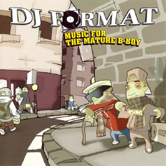 Dj Format - Music for the mature b-bo (Feat. Aspects/Abdominal/Fatski/Chali 2na & Akil CD)