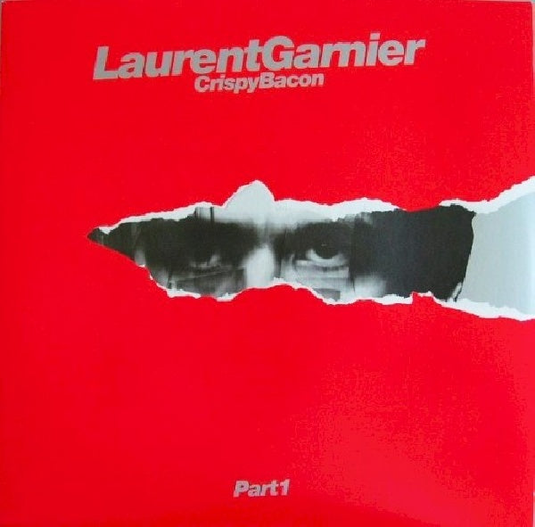 Laurent Garnier - Crispy bacon part 1 (12-inch maxi-single)