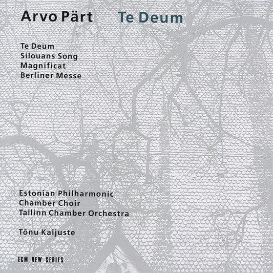 A. Part - Te deum (W/Estonian Pho,Chamber Choir & Tallinn Chamber Orch. CD)
