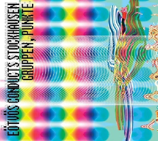 Stockhausen - Gruppen/punkte (Wdr S.O./Peter Eotvos CD)