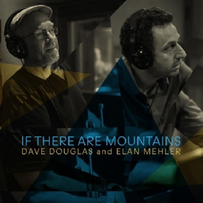 Dave Douglas & Dave Mehler - If there are mountains (.. Mountains, Digipak CD)