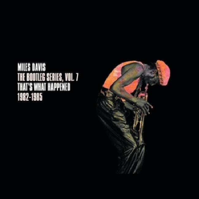 Miles Davis - The bootleg series, vol. 7: that's what happened 1982-1985 (.. That's What Happened 1982-1985 / Spot-Uv, Digipak CD)