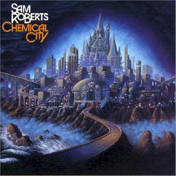 Sam Roberts - Chemical city (CD)