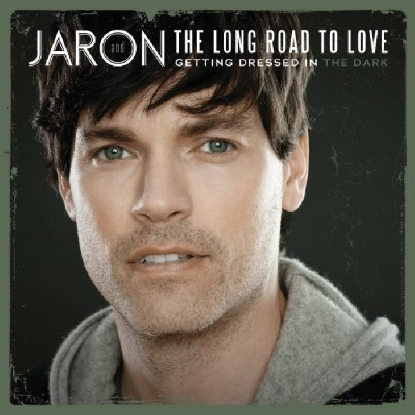 Jaron & The Long Road To Love - Getting dressed in the dark (CD)
