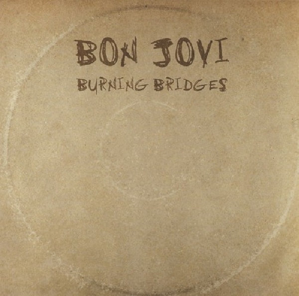Bon Jovi - Burning bridges (For the Bon Jovi Fans, 10 Prev.Unreleased Songs CD)