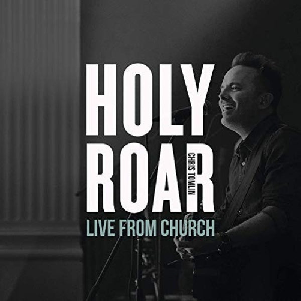 Chris Tomlin - Holy roar (live from church) (.. From Church), Live CD)
