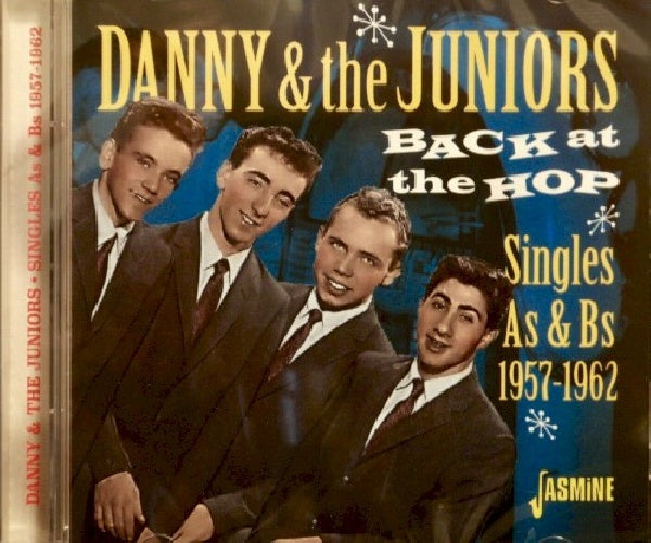 Danny & The Juniors - Back at the hop (Singles As & Bs 1957-1962 CD)