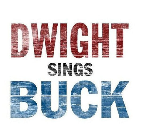 Dwight Yoakam - Dwight sings buck (Digipack CD)