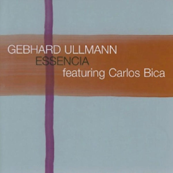 Gebhard Ullmann - Essencia (Feat. Carlos Bica CD)
