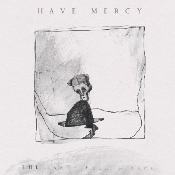 Have Mercy - Earth pushed back (CD)