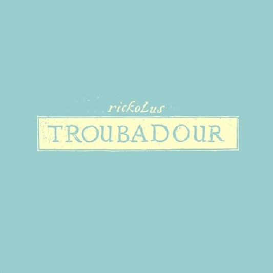Rickolus - Troubadour (CD)