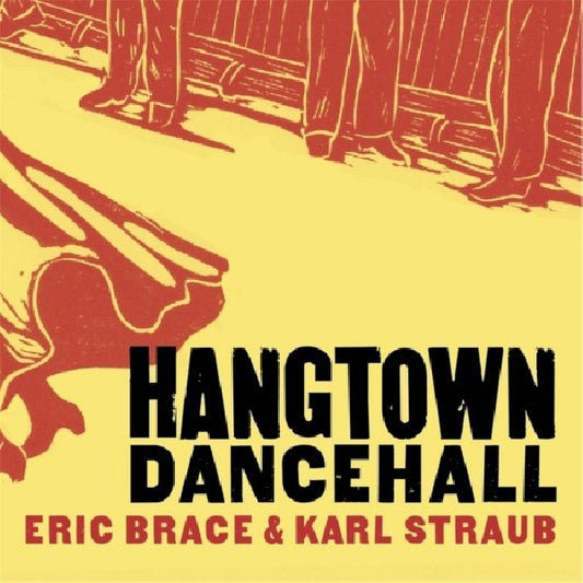 Eric Brace & Karl Straub - Hangtown dancehall (A Tale of the California Gold Rush CD)