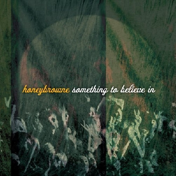 Honeybrowne - Something to believe in (Produced By Mark Addison CD)