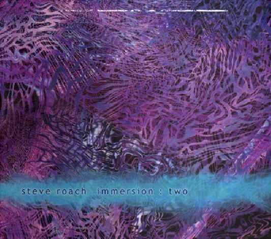 Steve Roach - Immersion: two (CD)