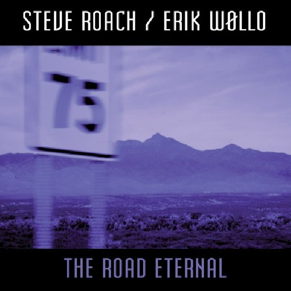Steve Roach /erik Wollo - Road eternal (CD)