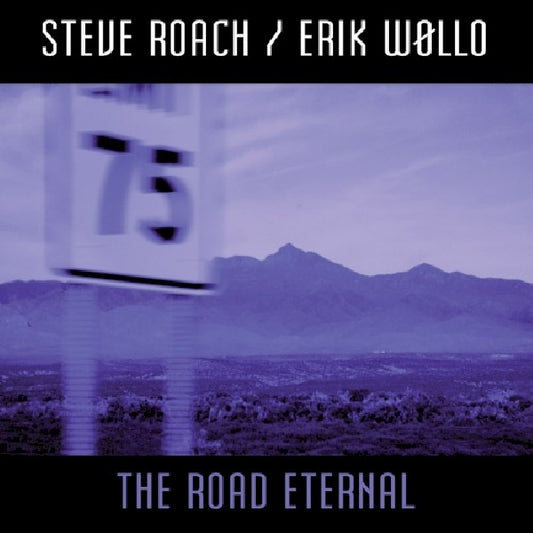 Steve Roach /erik Wollo - Road eternal (CD)