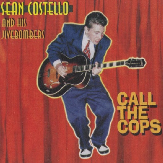Sean Costello & His Jivebombers - Call the cops (CD)
