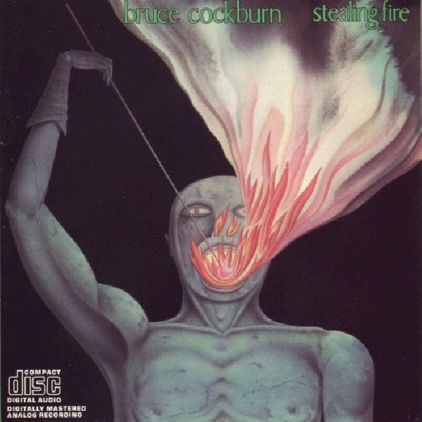 Bruce Cockburn - Stealing fire (CD)