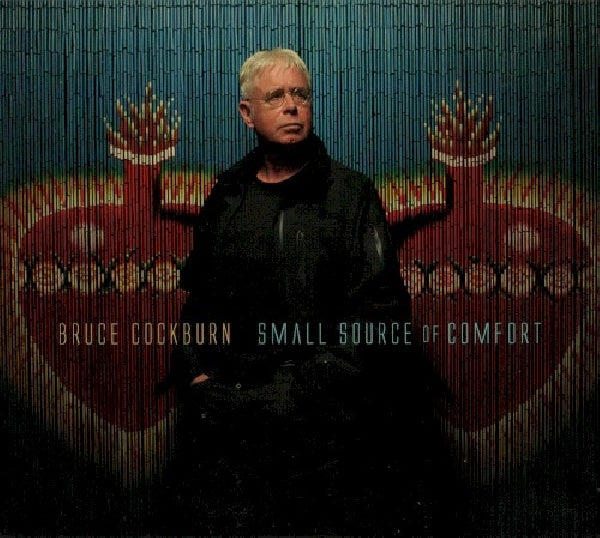 Bruce Cockburn - Small source of comfort (CD)